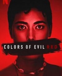 Colors of Evil: Red (2024) MOVIE