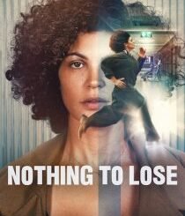 Nothing to Lose (2026) MOVIE