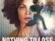 Nothing to Lose (2026) MOVIE