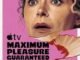 Maximum Pleasure Guaranteed (2026) Complete Season 1