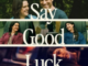Don’t Say Good Luck (2026) MOVIE