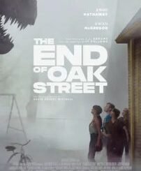 The End of Oak Street (2026) MOVIE