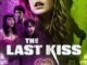 The Last Kiss (2026) MOVIE